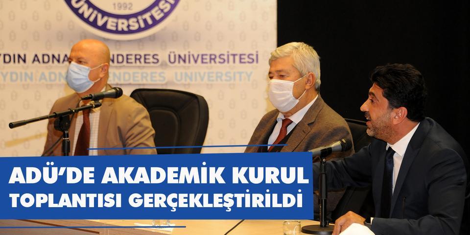 Adnan Menderes Üniversitesi (ADÜ) Aydın İktisat Fakültesi 2020-2021 Akademik Kurul Toplantısı, Atatürk Kongre Merkezi Meandros Salonu’nda gerçekleşti.