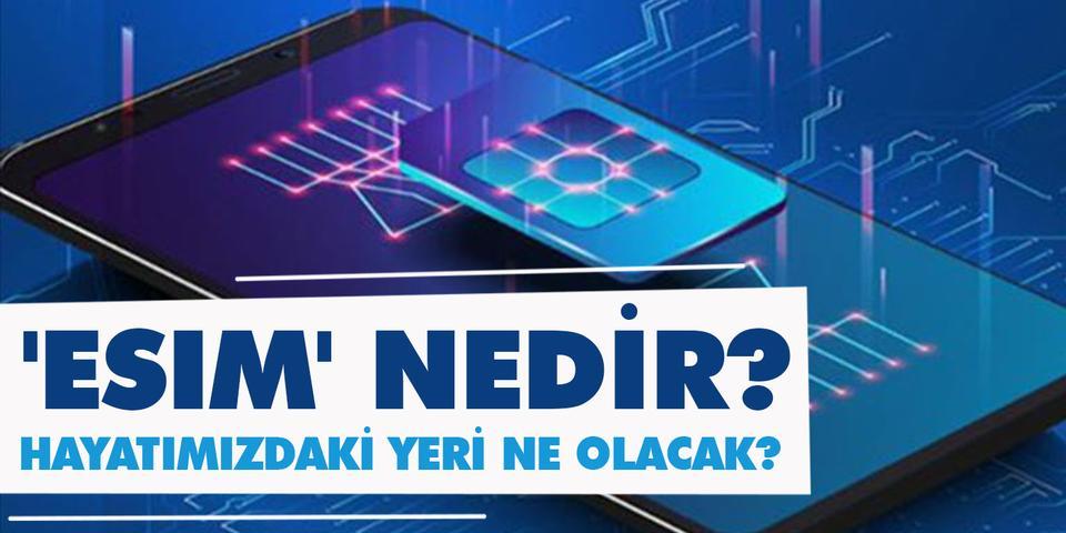 Ulaştırma ve Altyapı Bakan Yardımcısı Ömer Fatih Sayan, Türk mühendislerince geliştirilen ve fiziksel SIM kartın yerine kullanılacak "eSIM"in, yakın zamanda hayata geçeceğini bildirdi.