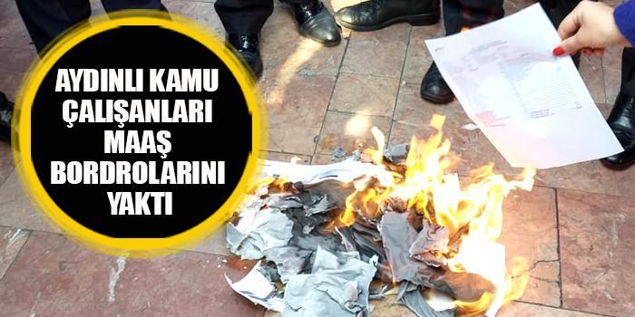 Aydın’da görev yapan kamu çalışanları, enflasyon karşısında eriyen maaşlarını protesto ederek maaş bordrolarını yaktı.