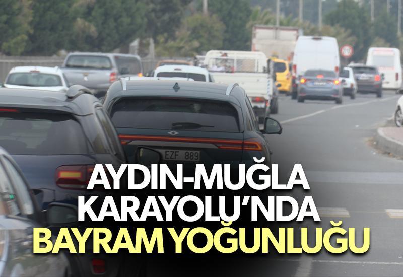 Aydın-Muğla Karayolu’nda bayram yoğunluğu