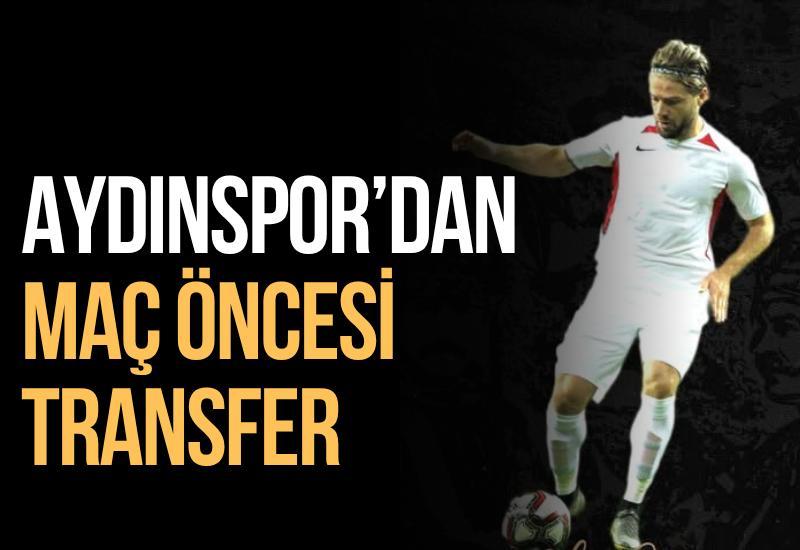 Aydınspor’dan maç öncesi transfer