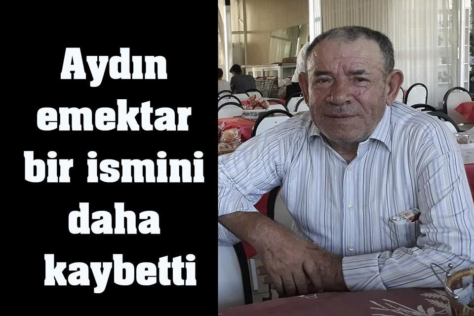 Aydın emektar bir ismini daha kaybetti