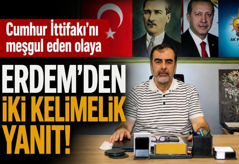 Aydın'da Cumhur İttifakı'nı meşgul eden olaya Erdem'den iki kelimelik yanıt