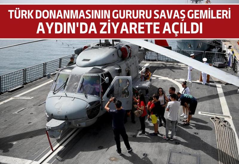 Türk donanmasının gururu savaş gemileri Aydın'da ziyarete açıldı