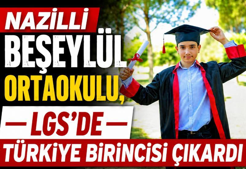 Nazilli Beşeylül Ortaokulu, LGS'de Türkiye birincisi çıkardı