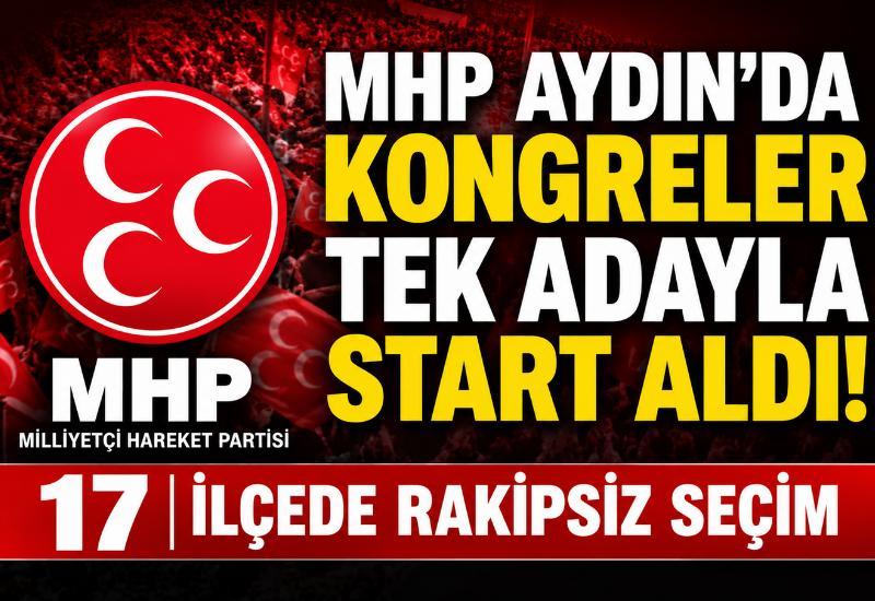 MHP Aydın'da kongreler tek adayla start aldı! 17 ilçede rakipsiz seçim