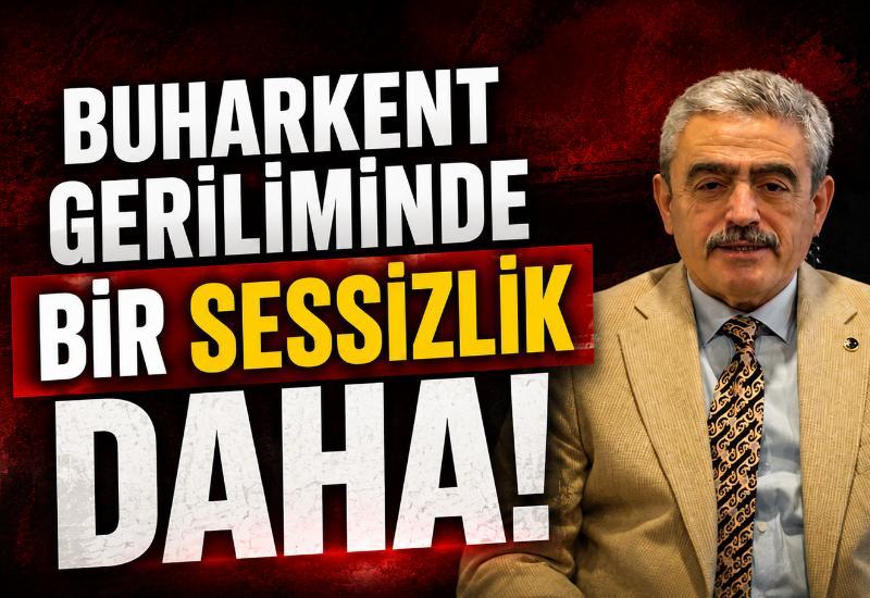 Buharkent geriliminde bir sessizlik daha!