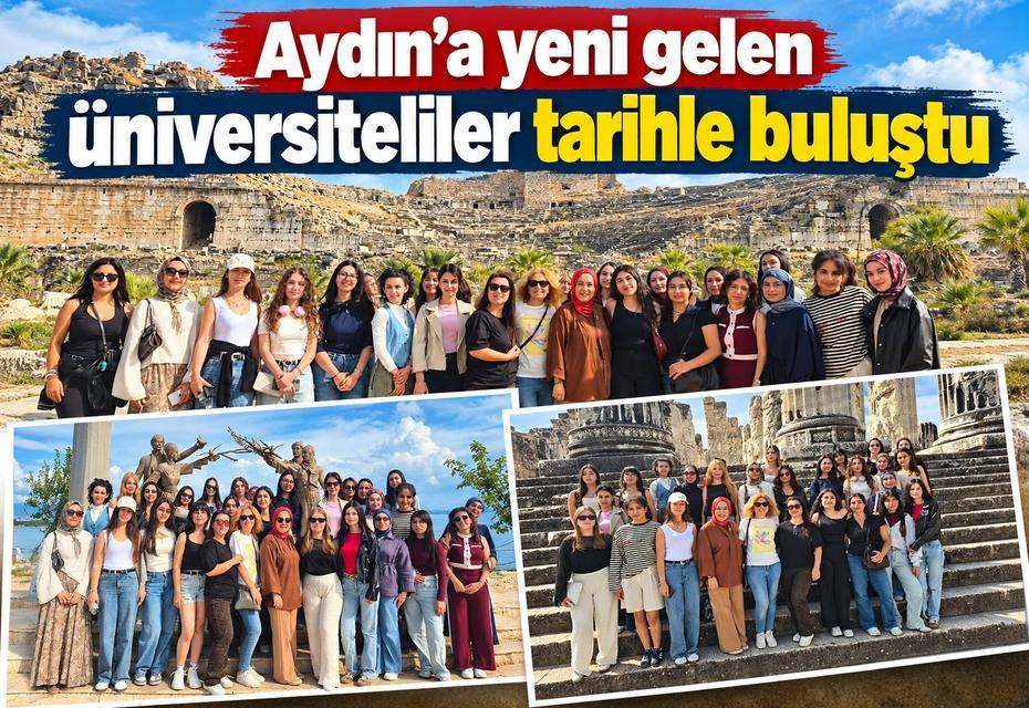 Aydın’a yeni gelen üniversiteliler tarihle buluştu