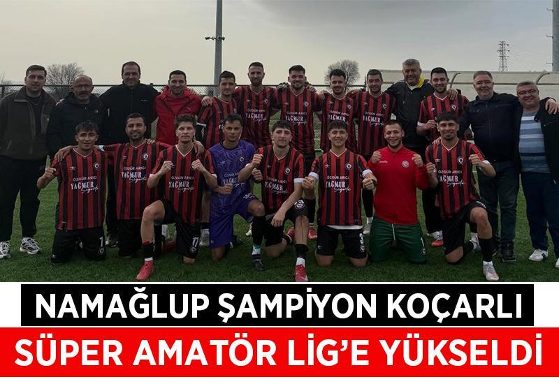 Koçarlı Belediyespor, namağlup şampiyonluğa ulaştı