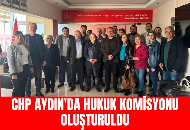 CHP Aydın'da Hukuk Komisyonu oluşturuldu