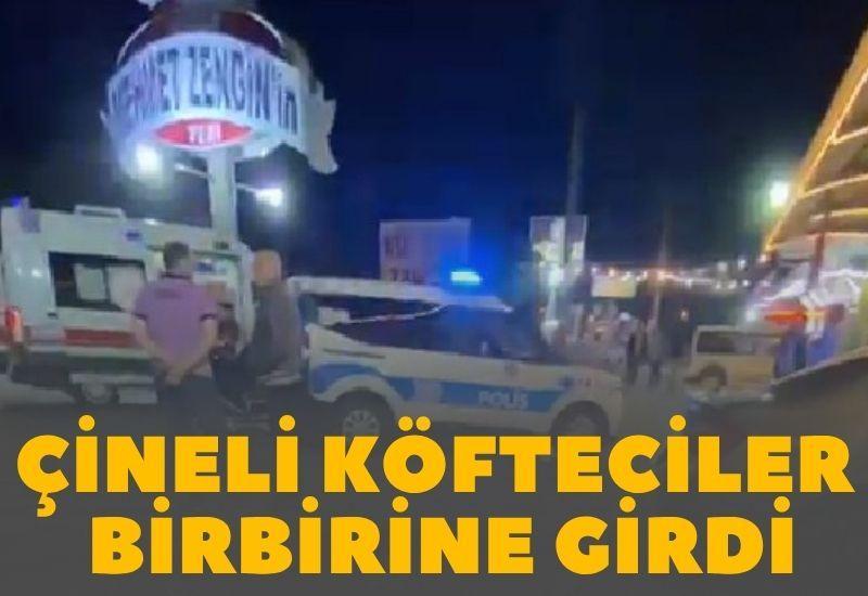 Çineli köfteciler birbirine girdi