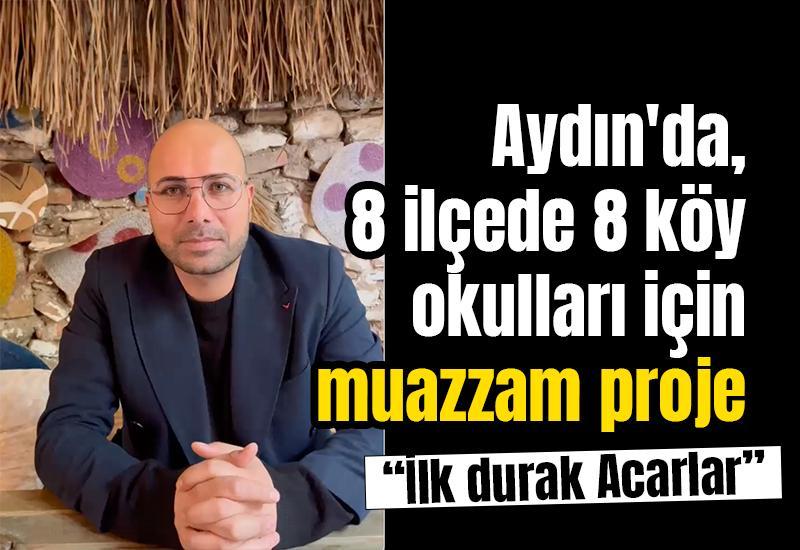 Aydın'da, 8 ilçede 8 köy okulları için muazzam proje