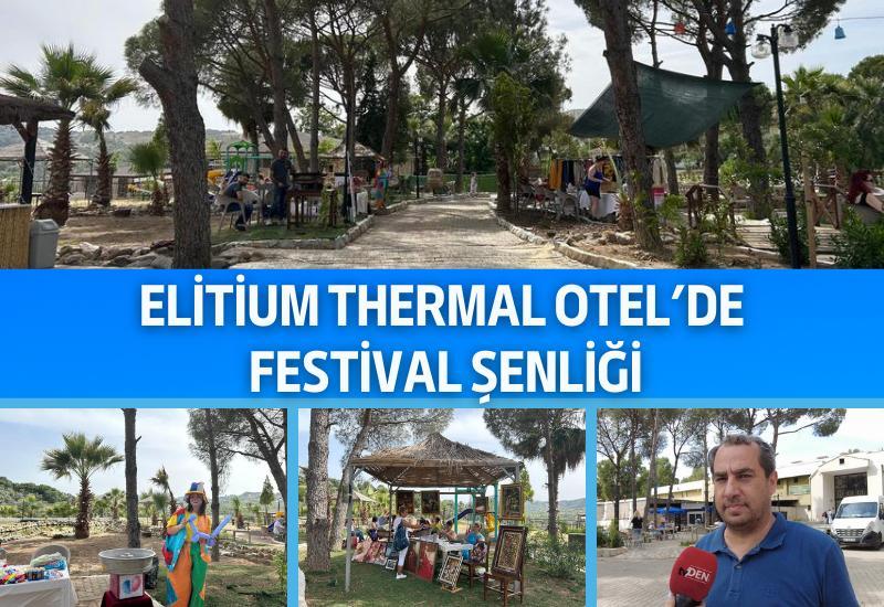 Elitium Thermal Otel’de Festival şenliği