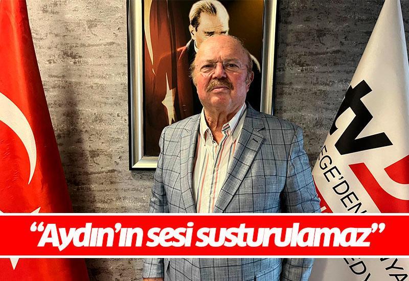 “Aydın’ın sesi susturulamaz”