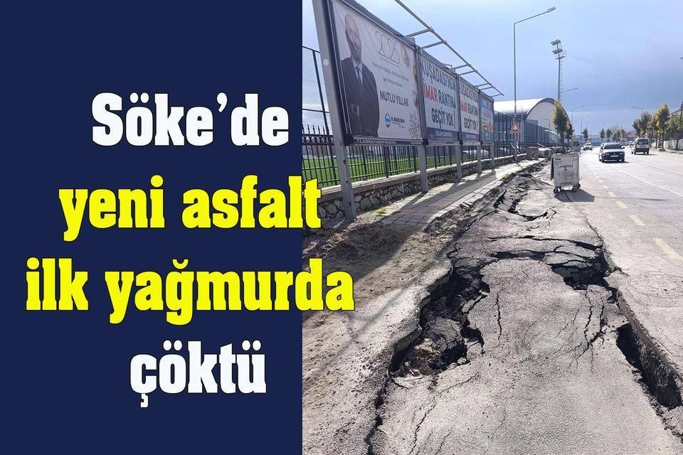 Söke’de yeni asfalt ilk yağmurda çöktü