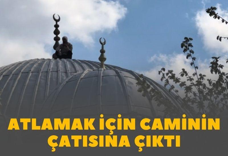 Atlamak için caminin çatısına çıktı