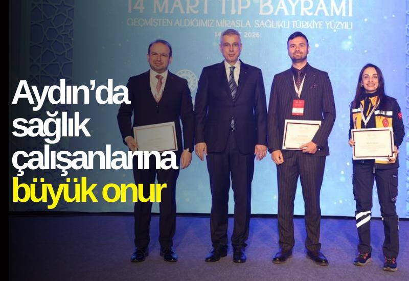 Aydın’da sağlık çalışanlarına 14 Mart Tıp Bayramı’nda büyük onur