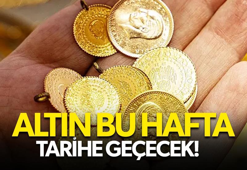 Altın bu hafta tarihe geçecek!