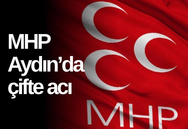MHP Aydın’da çifte acı