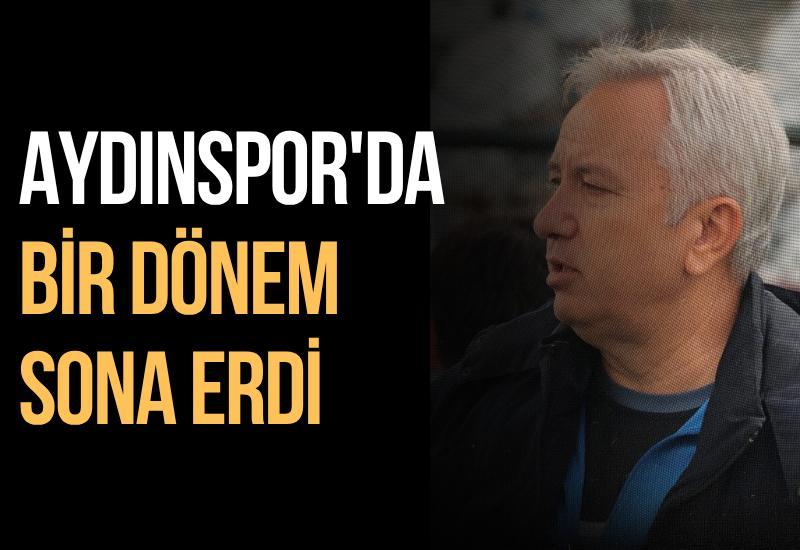 Aydınspor'da bir dönem sona erdi
