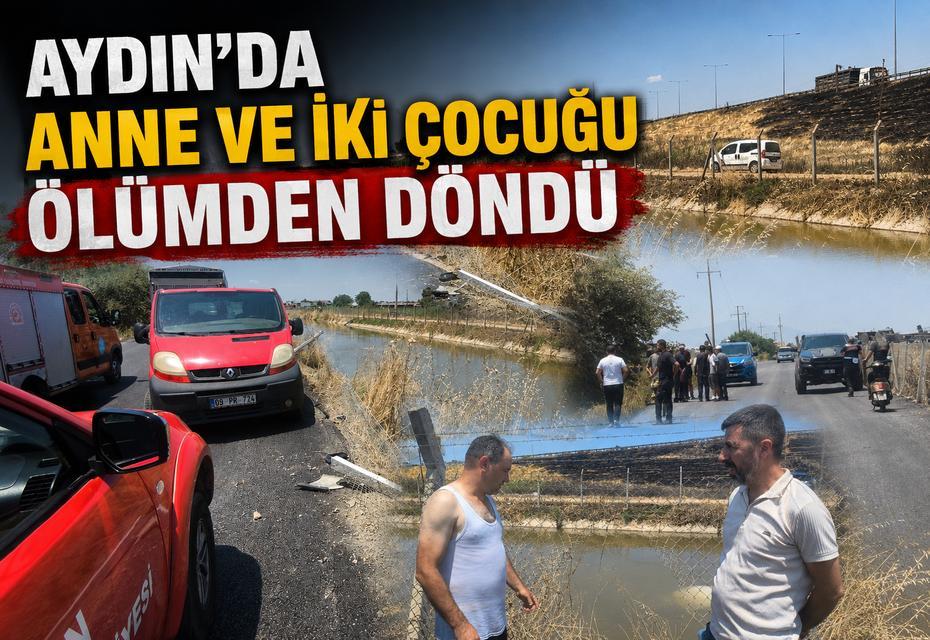 Aydın'da anne ve iki çocuğu ölümden döndü