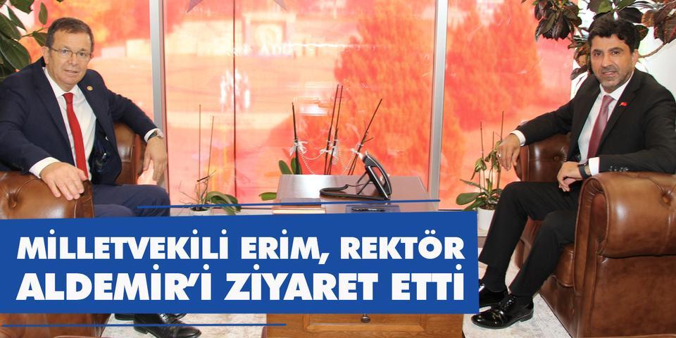 AK Parti Aydın Milletvekili Bekir Kuvvet Erim, Aydın Adnan Menderes Üniversitesi (ADÜ)  Rektörü Prof. Dr. Osman Selçuk Aldemir’i makamında ziyaret etti.