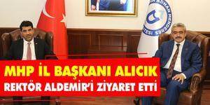 MHP Aydın İl Başkanı Haluk Alıcık, Aydın Adnan Menderes Üniversitesi (ADÜ)  Rektörü Prof. Dr. Osman Selçuk Aldemir’i makamında ziyaret etti.