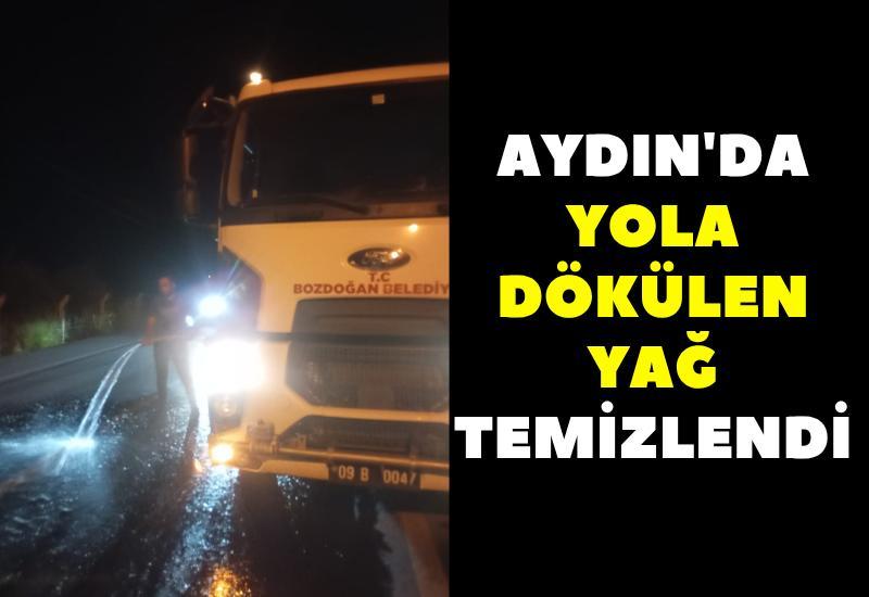 Aydın'da yola dökülen yağ temizlendi