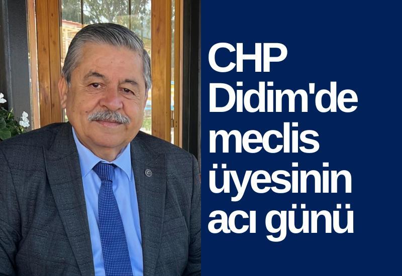 CHP Didim'de meclis üyesinin acı günü