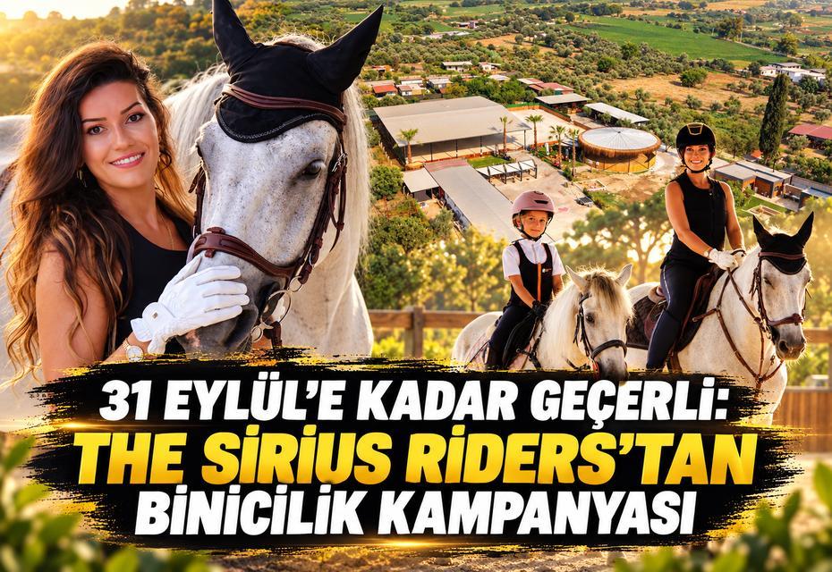 31 Eylül’e kadar geçerli: The Sirius Riders’tan binicilik kampanyası