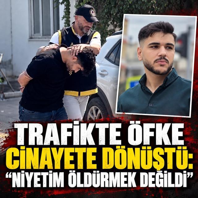 Trafikte öfke cinayete dönüştü: "Niyetim öldürmek değildi" dedi