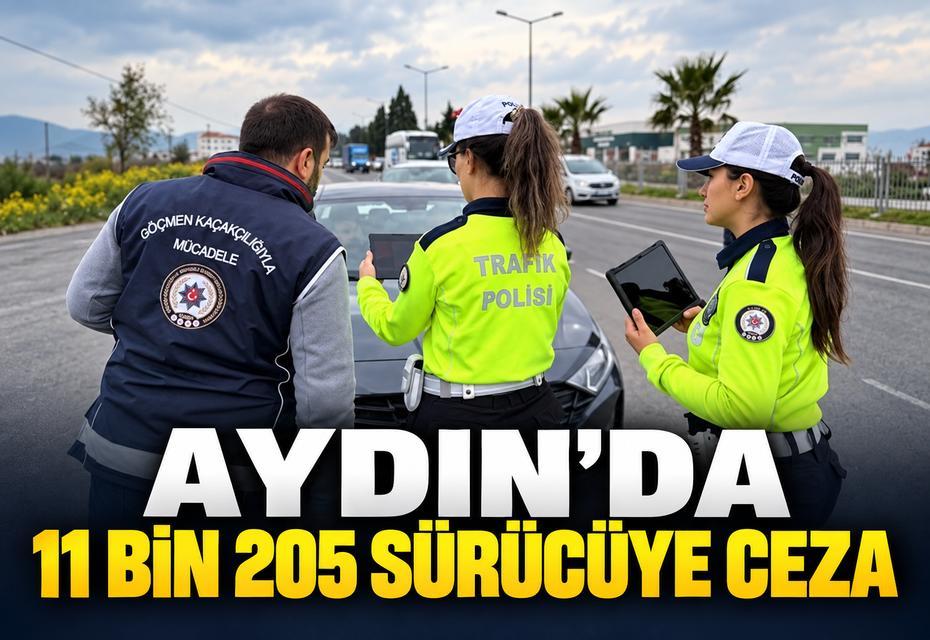 Aydın’da 11 bin 205 sürücüye ceza
