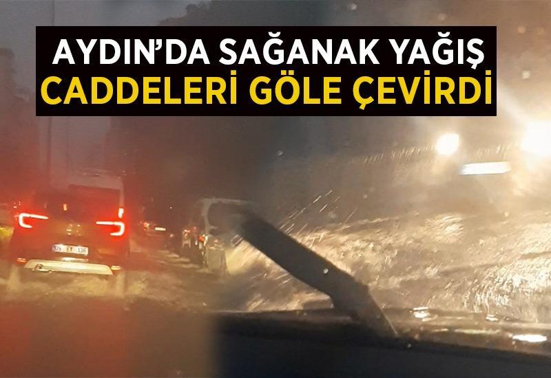 Aydın'da sağanak yağış caddeleri göle çevirdi