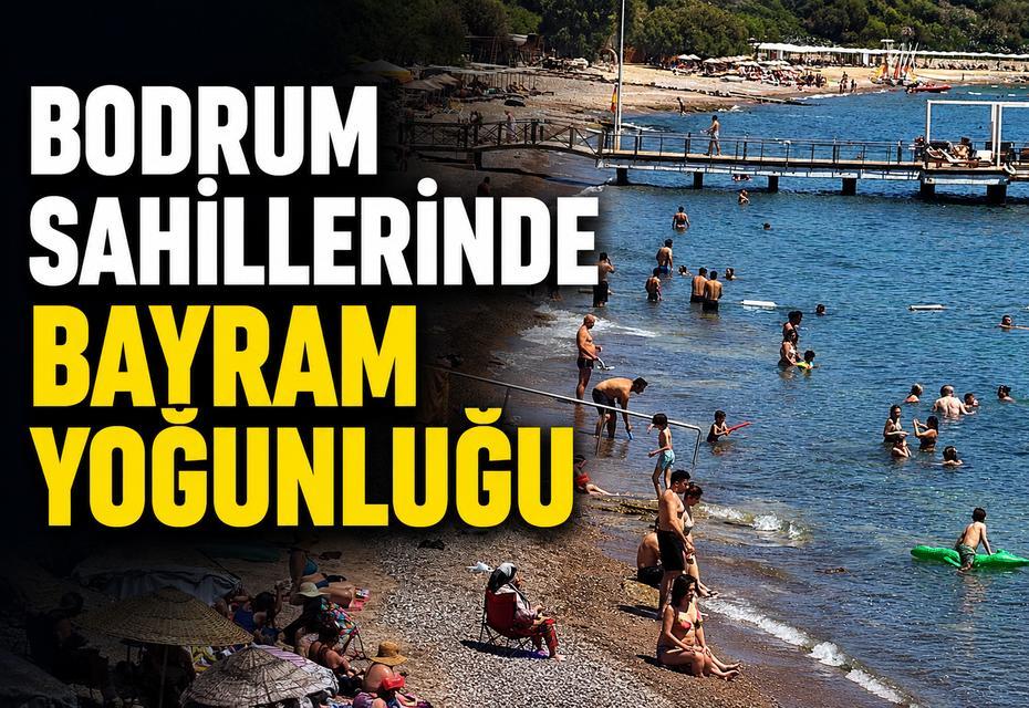 Bodrum sahillerinde bayram yoğunluğu