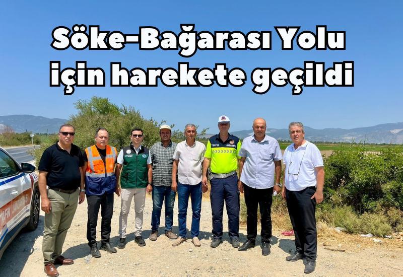 Söke-Bağarası Yolu için harekete geçildi