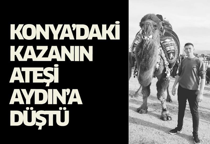 Konya’daki kazanın ateşi Aydın’a düştü