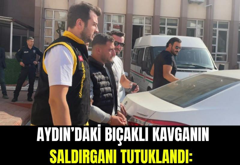 Aydın’daki bıçaklı kavganın saldırganı tutuklandı: Annesi gözyaşlarıyla veda etti
