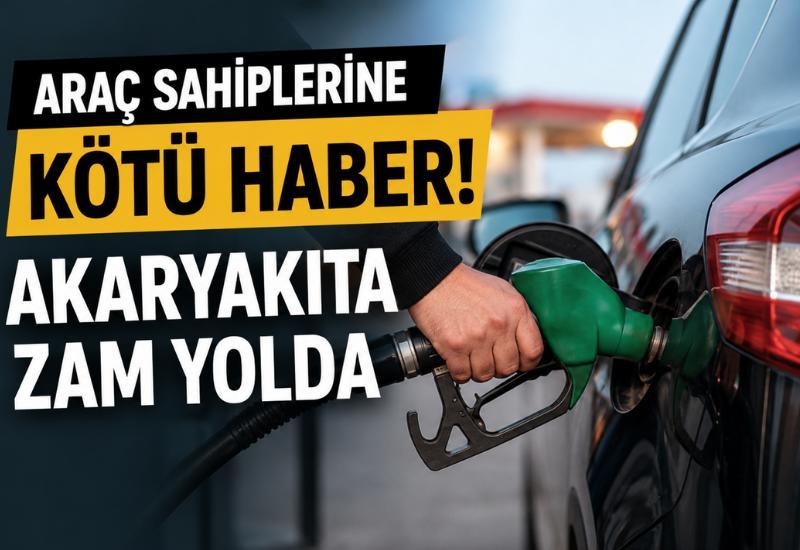 Araç sahiplerine kötü haber! Akaryakıta zam yolda