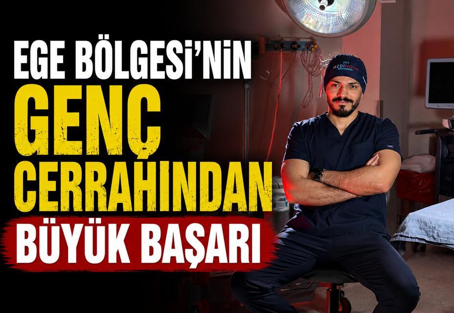 Ege Bölgesi’nin genç cerrahından büyük başarı