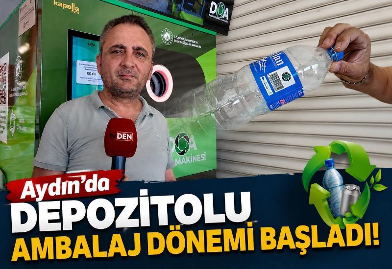 Aydın'da depozitolu ambalaj dönemi başladı