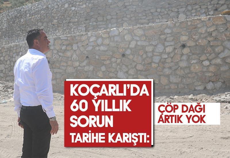 Koçarlı’da 60 yıllık sorun tarihe karıştı: Çöp dağı artık yok