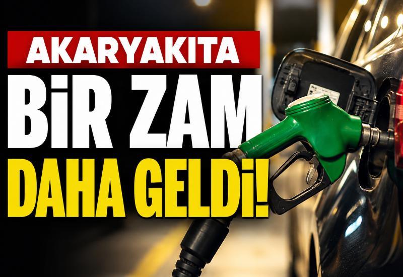 Akaryakıta bir zam daha geldi!