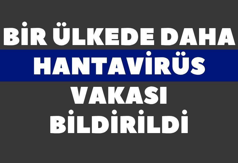 Bir ülkede daha hantavirüs vakası bildirildi