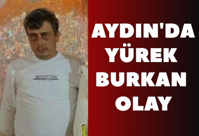 Aydın'da yürek burkan olay