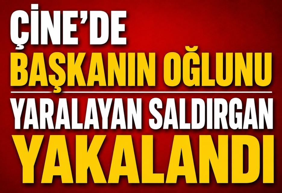 Çine'de başkanın oğlunu yaralayan saldırgan yakalandı