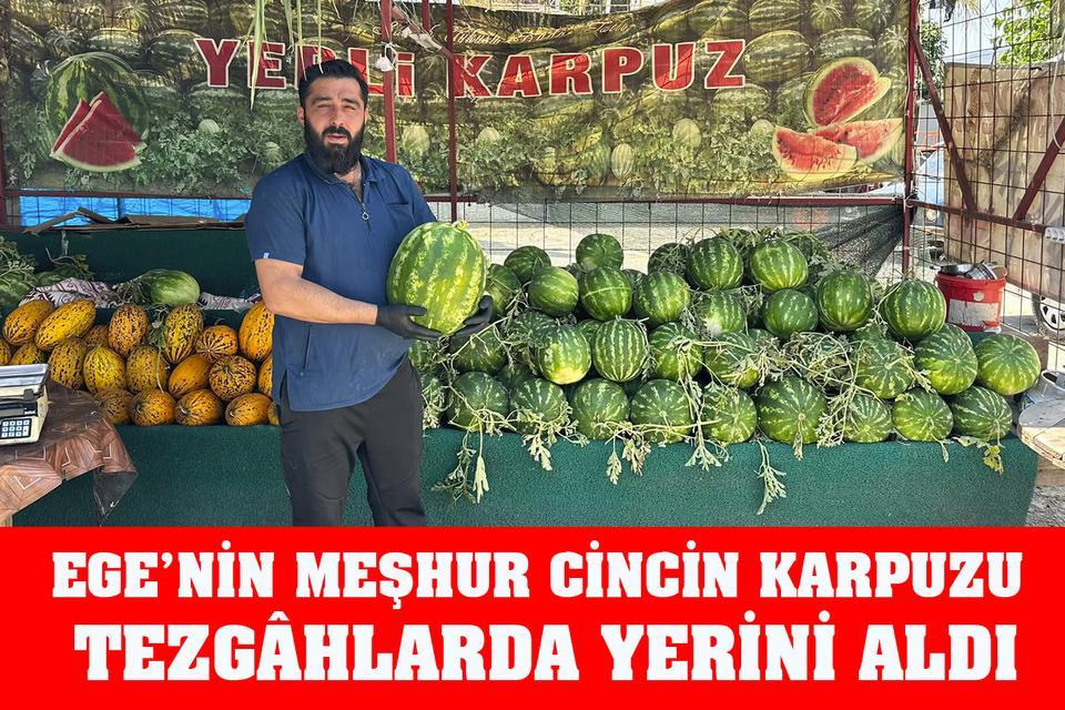 Ege’nin meşhur Cincin Karpuzu tezgâhlarda yerini aldı