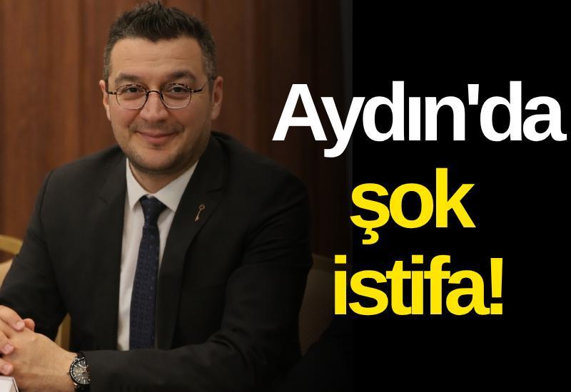 Aydın'da şok istifa!