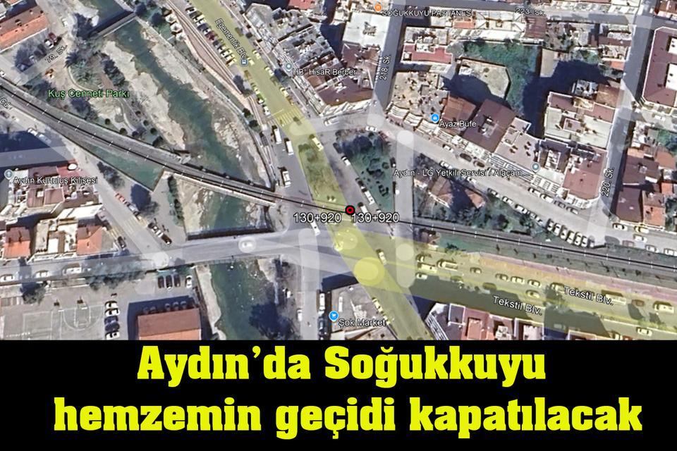 Aydın’da Soğukkuyu hemzemin geçidi kapatılacak