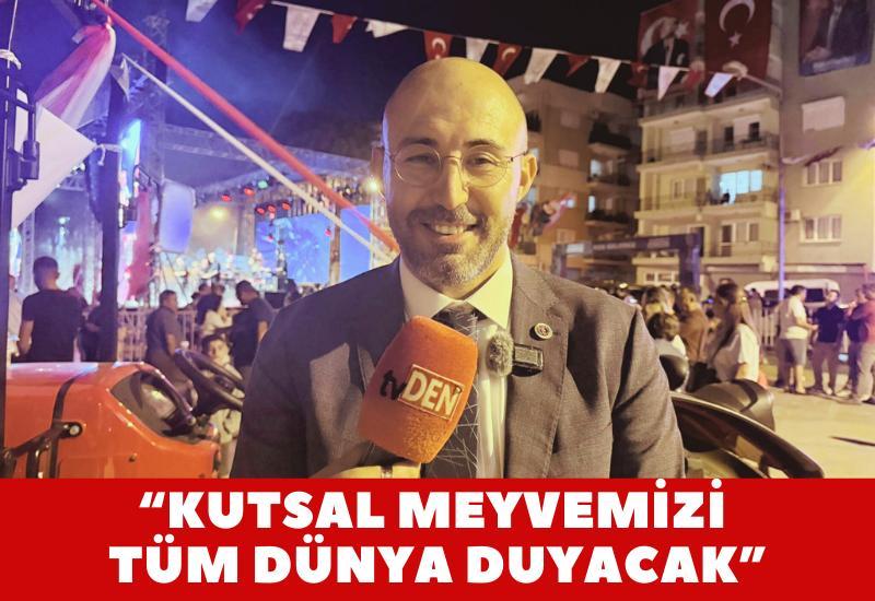 “Kutsal meyvemizi tüm dünya duyacak”