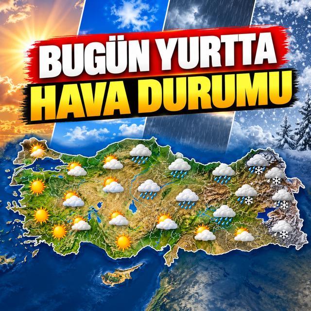 Bugün yurtta hava durumu